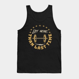 Lift More Than Last Time Tank Top